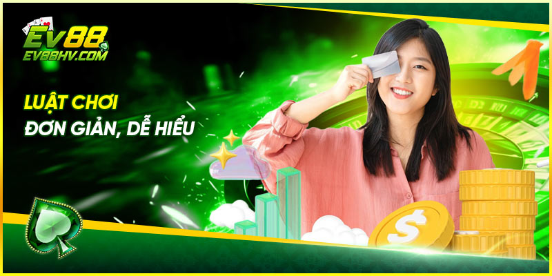 Luật chơi đơn giản, dễ hiểu