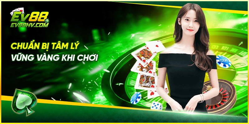 Chuẩn bị tâm lý vững vàng khi chơi