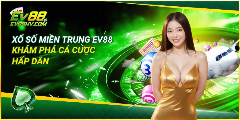 Xổ Số Miền Trung EV88 - Khám Phá XSMT Hấp Dẫn